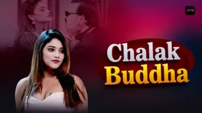 Chalak Buddha 2026 S01 Ep01-04 Akkuott UNRATED Hindi Hot Web Series
