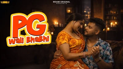 PG Wali Bhabhi (2026) S01 WOOW UNRATED Hindi Hot Web Series