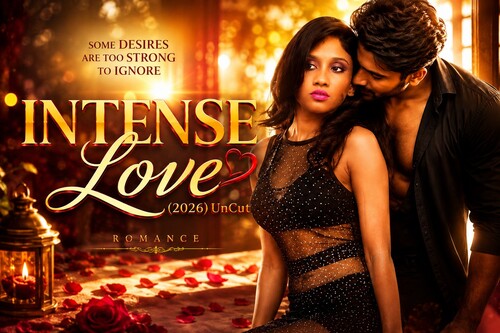 Intense Love (2026) UNRATED Hindi Hot Short Film